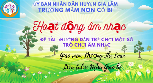 Hướng dẫn trẻ 1 số trò chơi âm nhạc - MGB