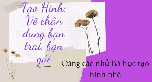 Các bạn nhỏ lớp b3 vẽ chân dung bạn trai bạn gái