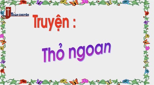 Truyện :  Thỏ ngoan