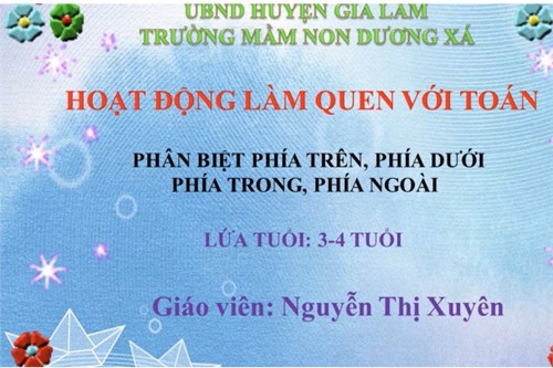 Hoạt động LQVT: Phân biệt phía trên -  phía dưới, phía trong - phía ngoài. Lứa tuổi 3- 4 tuổi