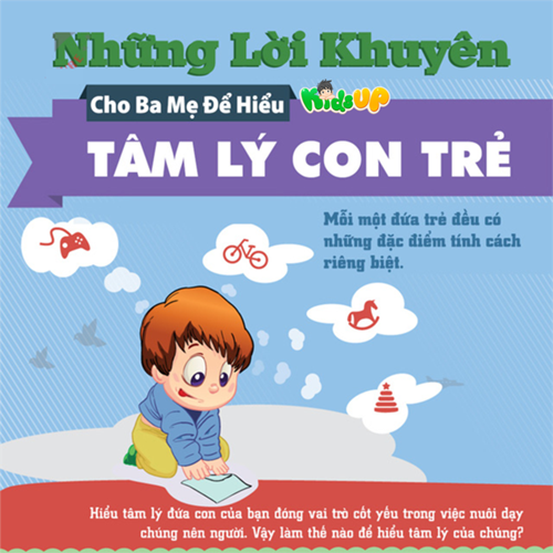 10 bước đơn giản để thấu hiểu tâm lý con trẻ