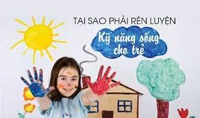 Giáo dục kỹ năng sống cho trẻ mẫu giáo lớn