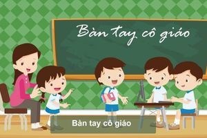 Bài thơ: Bàn tay cô giáo