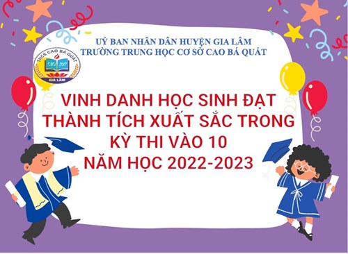 Vinh danh học sinh đạt thành tích xuất sắc trong kì thi vào 10 (2022-2023)