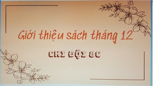 Giới thiệu sách tháng 12 của chi đội 8C