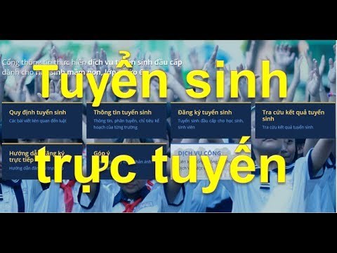 Hướng dẫn đăng ký tuyển sinh trực tuyến cho học sinh đầu cấp