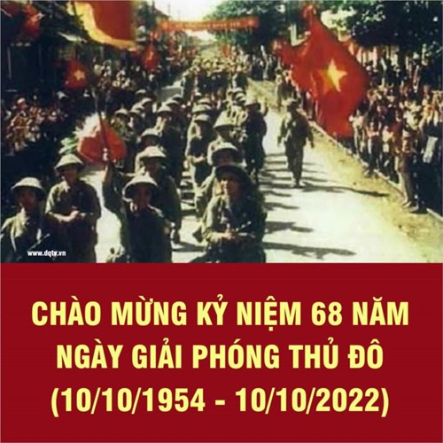 Chào mừng kỷ niệm 68 năm ngày giải phóng Thủ đô (10.10.1954 - 10.10.2022)
