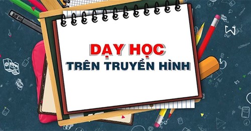 Lịch dạy học trên VTV7 , năm học 2021 - 2022