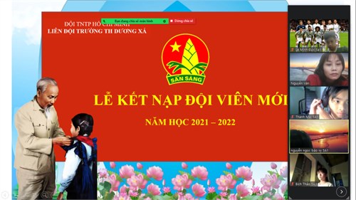 Được sự đồng ý của chi bộ, BGH nhà trường, ngày 25/03/2022 liên đội Tiểu học Dương Xá đã tổ chức Lễ kết nạp Đội viên mới bằng hình thức trực tuyến cho 445 học sinh đủ tiêu chuẩn và tự nguyện ra nhập tổ chức Đội TNTP Hồ Chí Minh.