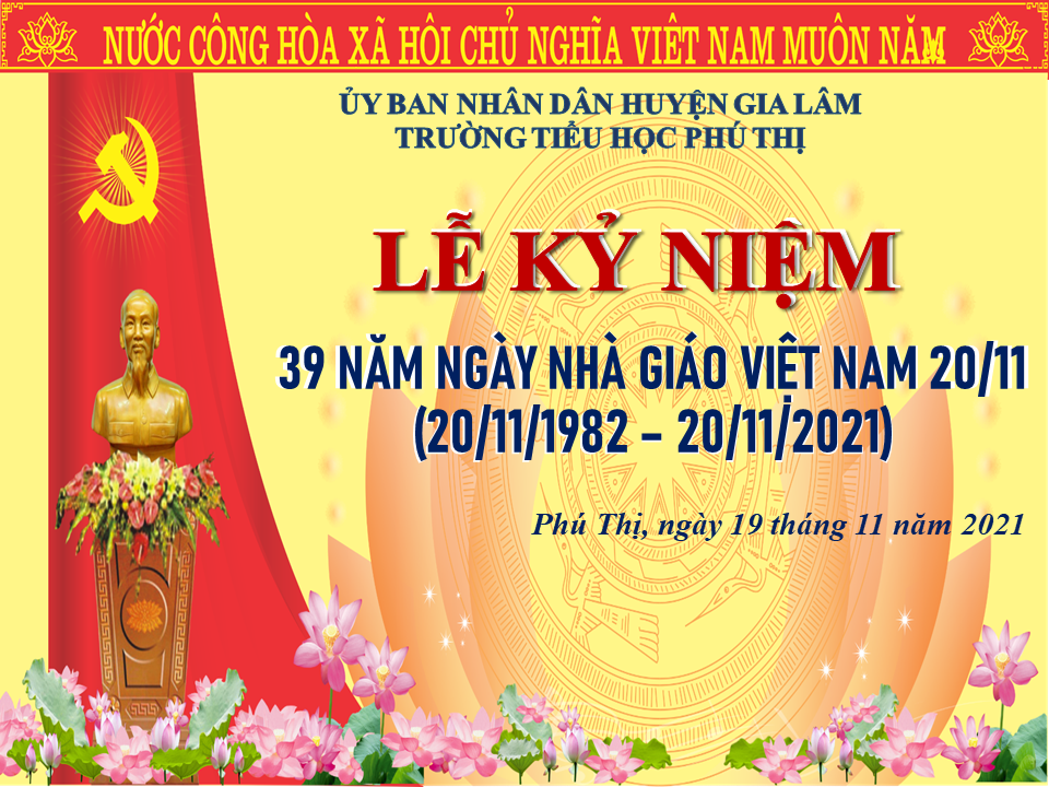 Trường Tiểu học Phú Thị trang trọng tổ chức Lễ Kỉ niệm 39 năm ngày Nhà giáo Việt Nam