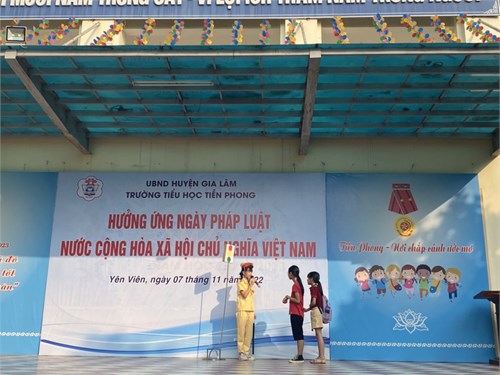 Tiểu học Tiền Phong -Yên Viên - Gia Lâm long trọng tổ chức “Hưởng ứng Ngày pháp luật nước CHXHCN Việt Nam”
