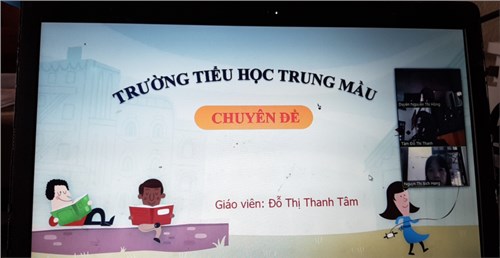 Tổ 1 - Triển khai chuyên đề nâng cao chất lượng ứng dụng CNTT trong giảng dạy trực tuyến môn Toán lớp 1