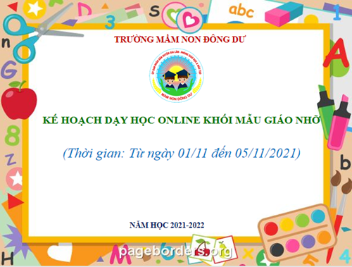 Kế hoạch dạy học online khối mẫu giáo nhỡ. Thời gian từ 01/11 đến 05/11/2021