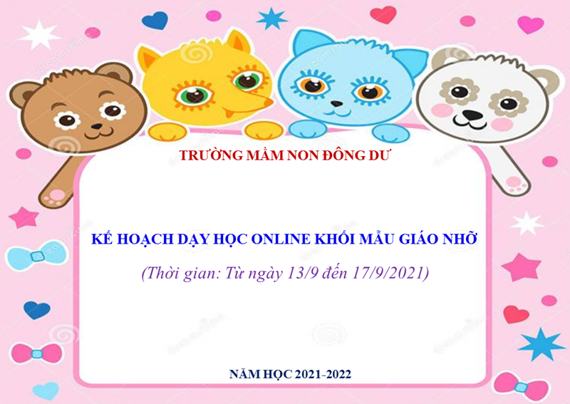 Kế hoạch dạy học online khối mẫu giáo nhỡ. Thời gian từ 20/9 đến 24/9/2021