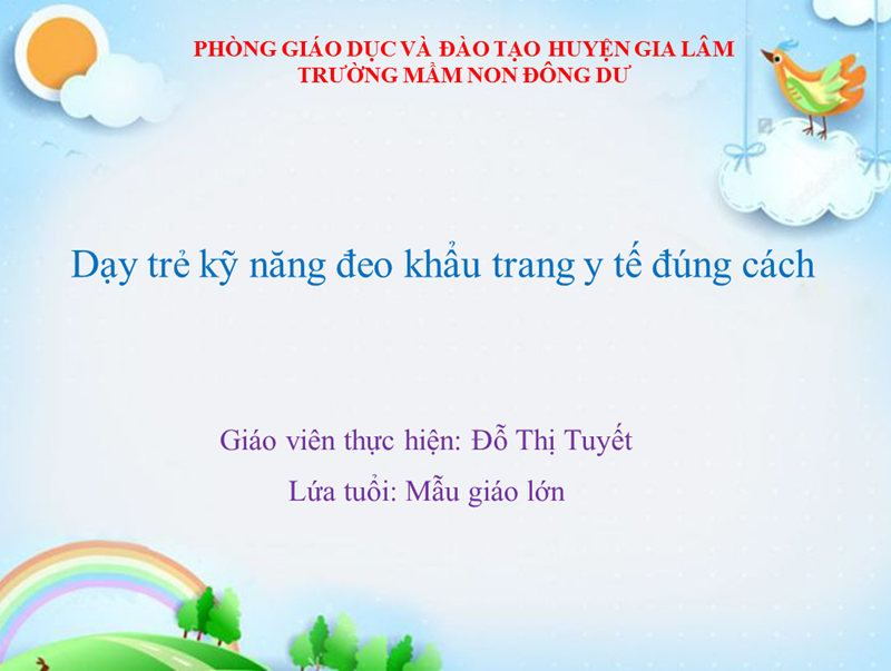 Dạy trẻ kỹ năng đeo khẩu trang y tế đúng cách- Lứa tuổi mẫu giáo lớn